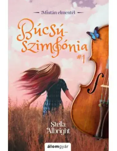 Búcsúszimfónia 1. - Miután elmentél Azonnali szállítás