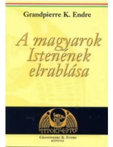 Olcsó A magyarok Istenének elrablása