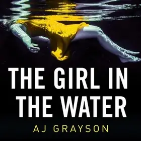 Szuper ajánlat The Girl in the Water byGrayson, A. J.;