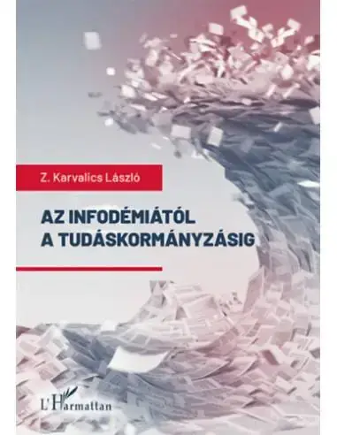Bestseller Az infodémiától a tudáskormányzásig - Világjárvány és világrendszer információkutatói szemmel