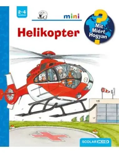Helikopter - Mit? Miért? Hogyan? Mini Kedvezmény