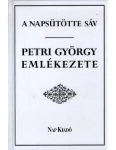 Legjobb ár A napsütötte sáv - Petri György emlékezete