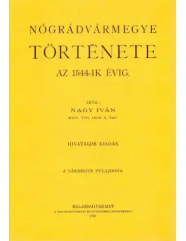 Különleges ajánlat Nógrádvármegye története az 1544-ik évig