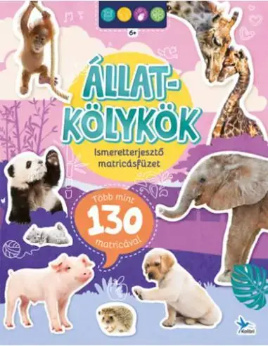 Olcsóbb Ismeretterjesztő matricásfüzet - Állatkölykök - Több mint 130 matricával