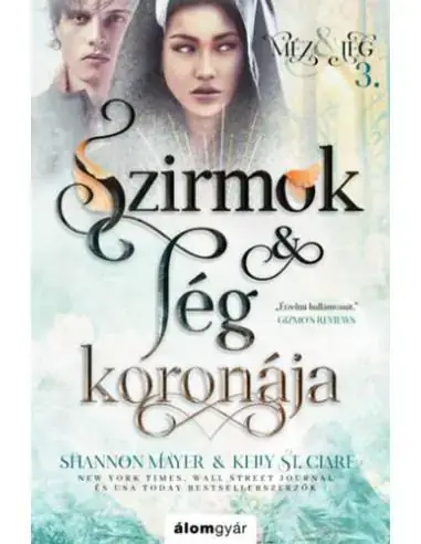 Szirmok és jég koronája - Méz és jég trilógia 3. Vásárlói kedvenc