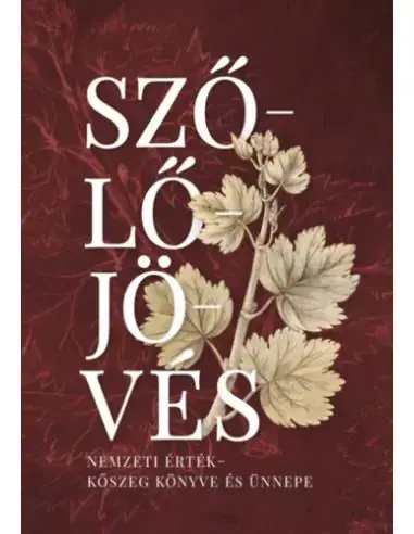 Biztonságos fizetés Szőlőjövés - Nemzeti érték - Kőszeg könyve és ünnepe