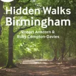 Olcsó A-Z BIRMINGHAM HIDDEN WALKS: Discover 20 routes in and around the city byAnkcorn, Robert;