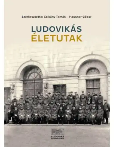 Nézd meg most Ludovikás életutak