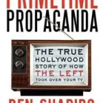 Azonnali szállítás Primetime Propaganda byShapiro, Ben;