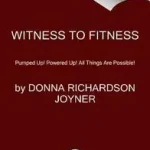 Witness to Fitness byJoyner, Donna Richardson; Szuper ajánlat