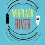 Whiplash River byBerney, Lou; Exkluzív ajánlat