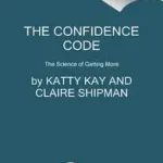 Biztonságos fizetés The Confidence Code byKay, Katty;