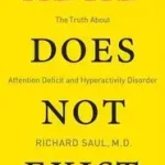 Korlátozott ajánlat ADHD Does Not Exist bySaul, Richard;