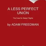 A Less Perfect Union byFreedman, Adam; Azonnal elérhető