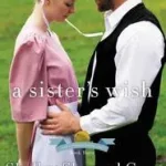 Akció A Sister's Wish byGray, Shelley Shepard;