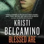 Blessed Are Those Who Mourn byBelcamino, Kristi; Kihagyhatatlan ajánlat