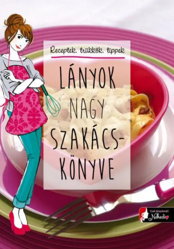 Lányok nagy szakácskönyve Gyors szállítás