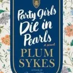 Expressz szállítás Party Girls Die in Pearls bySykes, Plum;