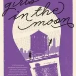 Girls in the Moon byMcNally, Janet; Vedd meg most
