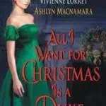 All I Want for Christmas Is a Duke byLorret, Vivienne;Clare, Tiffany; Szezonális akció