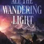 All the Wandering Light byFawcett, Heather; Újdonság