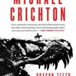 Dragon Teeth byCrichton, Michael; Kihagyhatatlan ajánlat
