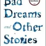 Bad Dreams and Other Stories byHadley, Tessa; Vedd meg most