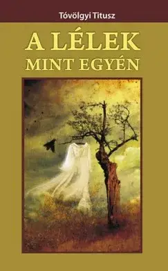 Nézd meg most A lélek mint egyén