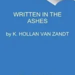 Written in the Ashes byVan Zandt, K. Hollan; Gyors kiszállítás