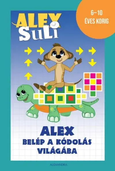 Alex Suli - Alex belép a kódolás világába Vedd meg online