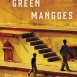 Olcsóbb Stealing Green Mangoes byDutta, Sunil;