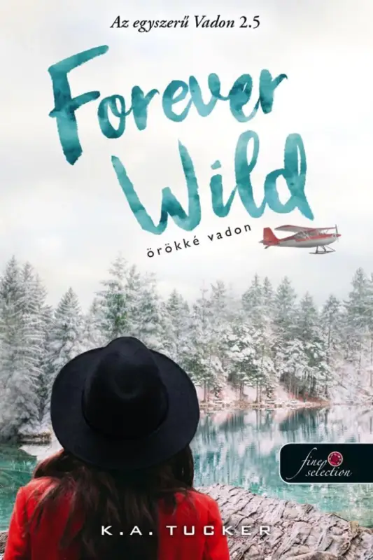 Vedd meg online Forever Wild - Örökké vadon (Az egyszerű vadon 2,5)