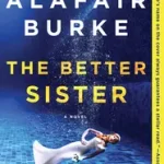 Expressz kézbesítés The Better Sister byBurke, Alafair;