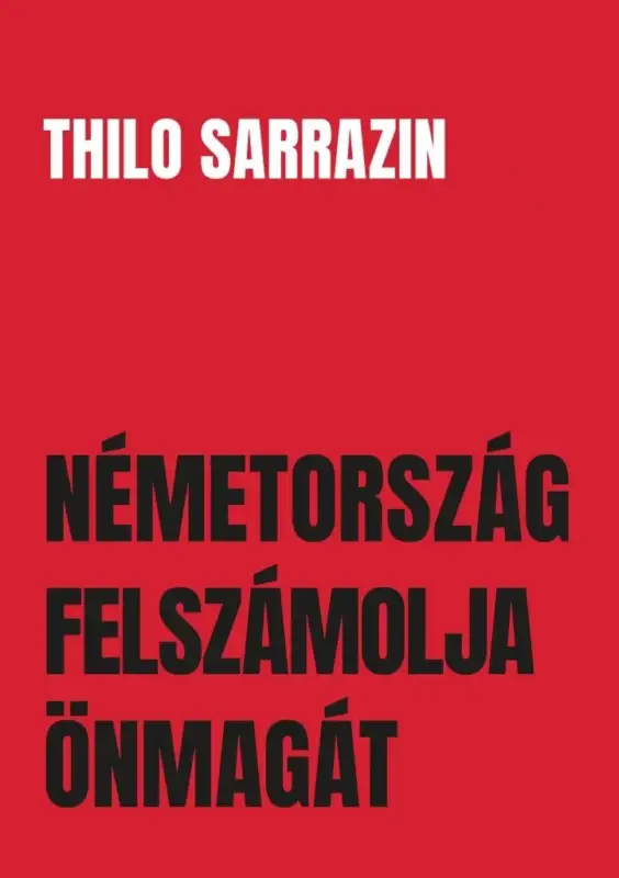 Vedd meg most Németország felszámolja önmagát