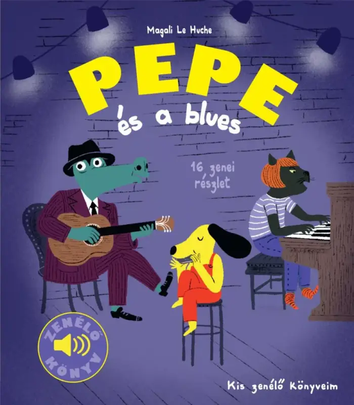 Árengedmény Kis zenélő könyveim - Pepe és a blues