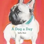 A Dog a Day byMuir, Sally; Szuper ajánlat
