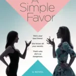Ajánlat A Simple Favor [Movie Tie-In] byBell, Darcey;