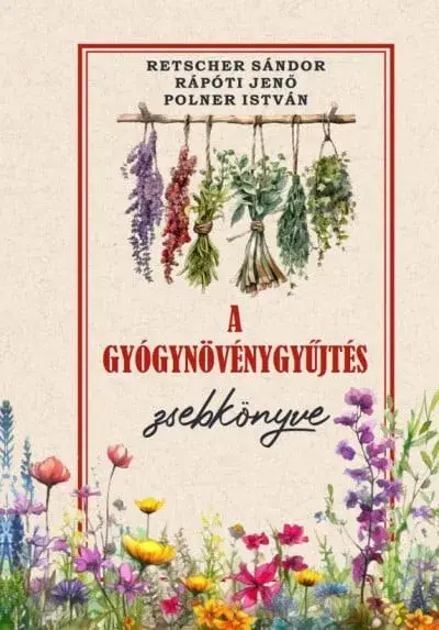 A gyógynövénygyűjtés zsebkönyve Végkiárusítás