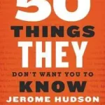 50 Things They Don't Want You to Know byHudson, Jerome; Kedvezményes ár