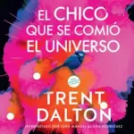 El Chico Que Se Comió El Universo (Boy Swallows Universe) byDalton, Trent; Népszerű