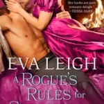 A Rogue's Rules for Seduction byLeigh, Eva; Legkelendőbb