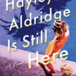 Akció Hayley Aldridge Is Still Here bySloan, Elissa R.;