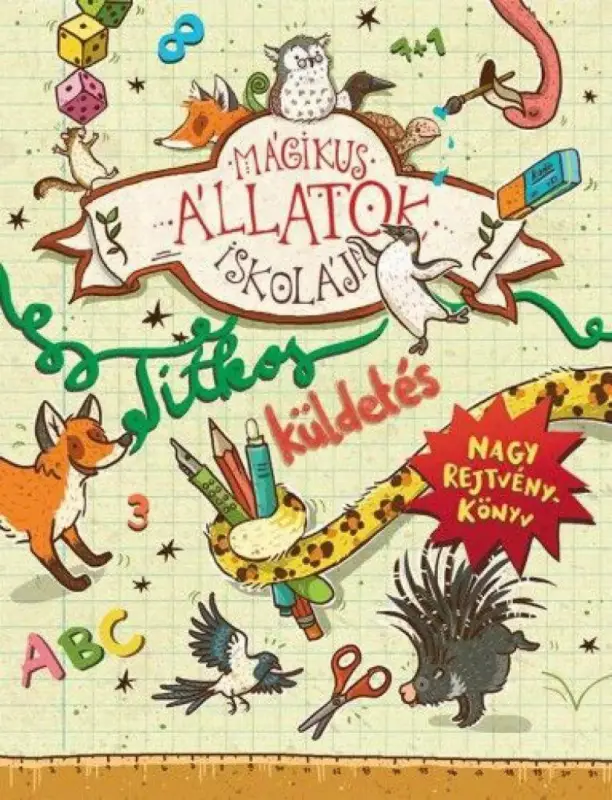 Olcsó Mágikus állatok iskolája - Titkos küldetés - Nagy rejtvénykönyv