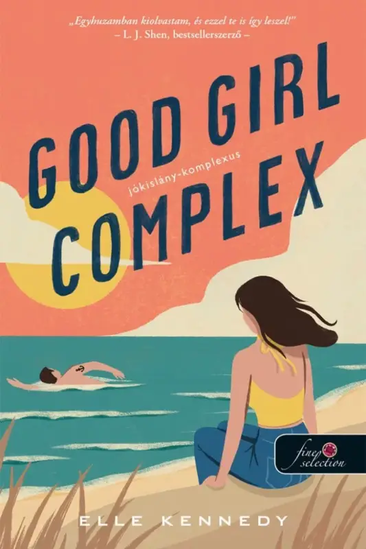 Good Girl Complex – Jókislány-komplexus (Avalon Bay 1.) (Önállóan is olvasható! Rendeld meg most