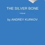 Akciós ár The Silver Bone byKurkov, Andrey;
