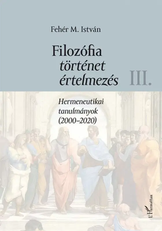 Akciós ár Filozófia, történet, értelmezés III. kötet