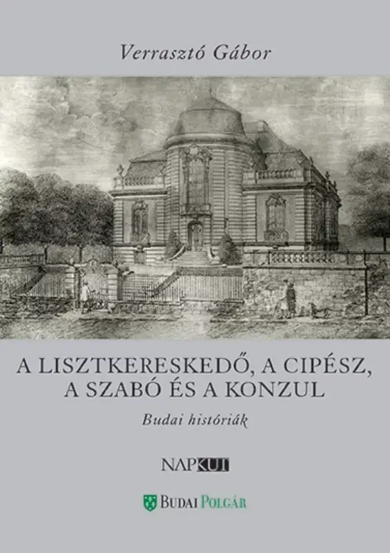 A lisztkereskedő, a cipész, a szabó és a konzul Csak ma