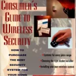 The Consumer's Guide to Wireless Security byMoses, Joseph;Sepulveda, Lou; Olcsó