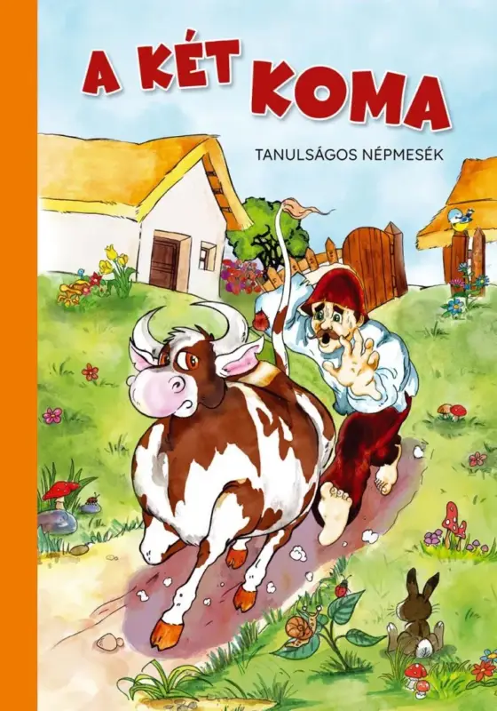 Újdonság A két koma - Tanulságos népmesék