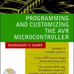 Programming and Customizing the AVR Microcontroller byGadre, Dhananjay; Gyors kiszállítás